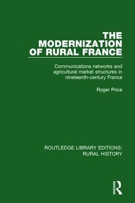 The Modernization of Rural France - Roger Price