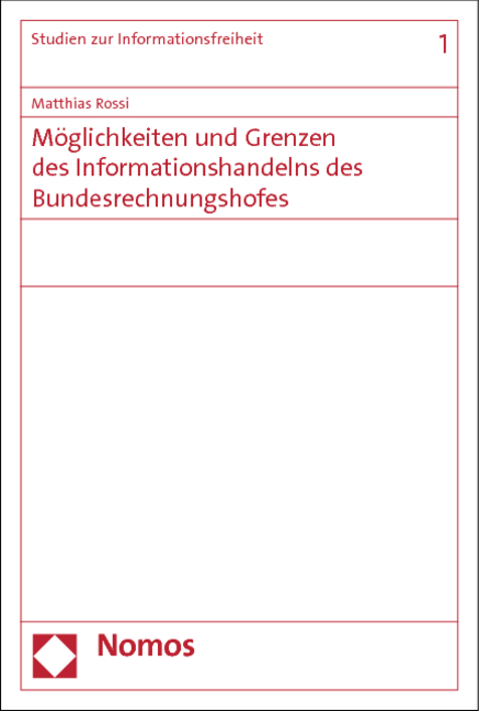 Möglichkeiten und Grenzen des Informationshandelns des Bundesrechnungshofes - Matthias Rossi