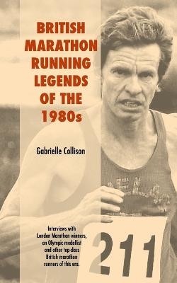 British Marathon Running Legends of the 1980's - Gabrielle Collison