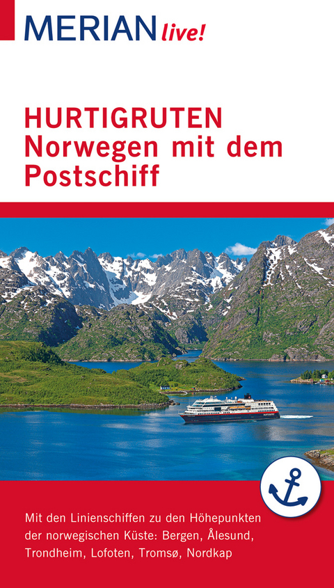 MERIAN live! Reiseführer Hurtigruten. Norwegen mit dem Postschiff - Ralf Schröder