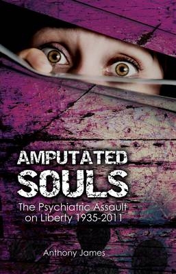 Amputated Souls - Anthony James