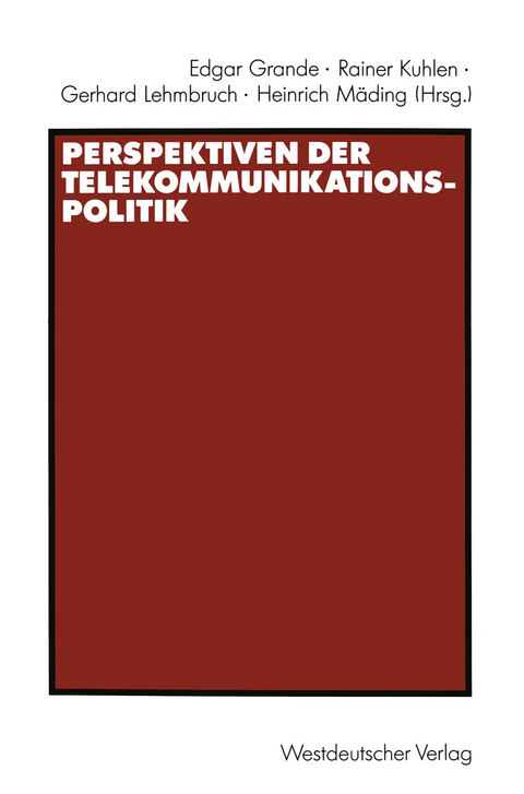 Perspektiven der Telekommunikationspolitik - Rainer Kuhlen, Gerhard Lehmbruch