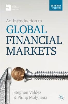 An Introduction to Global Financial Markets - Stephen Valdez, Philip Molyneux