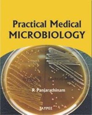 Practical Medical Microbiology - R Panjarathinam