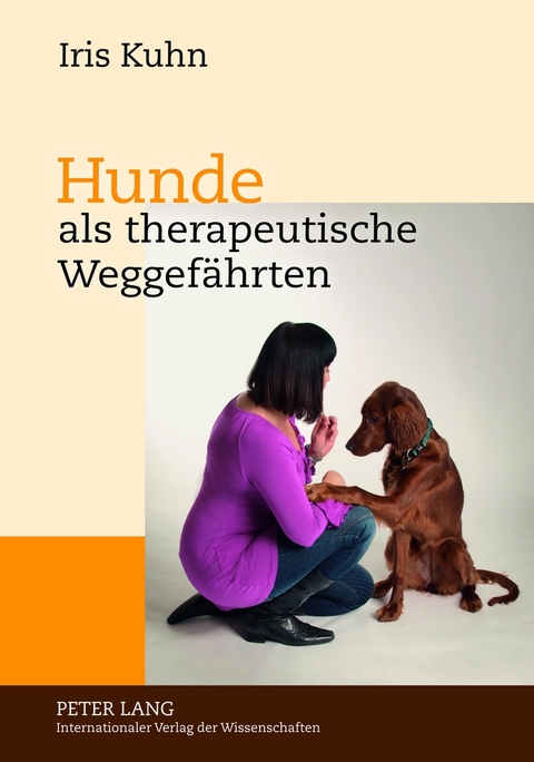 Hunde als therapeutische Weggefährten - Iris Kuhn