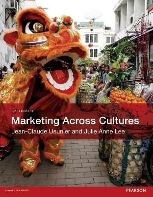 Marketing Across Cultures - Jean-Claude Usunier, Julie Lee