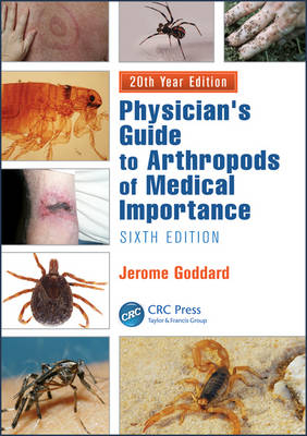 Physician's Guide to Arthropods of Medical Importance - Jerome Goddard