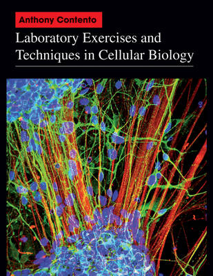 Laboratory Exercises and Techniques in Cellular Biology - Anthony Contento