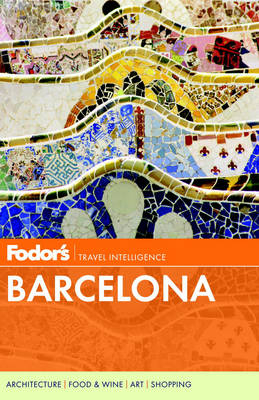 Fodor's Barcelona -  Fodor Travel Publications