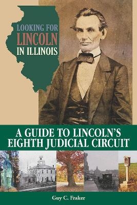 Looking for Lincoln in Illinois - Guy C. Fraker