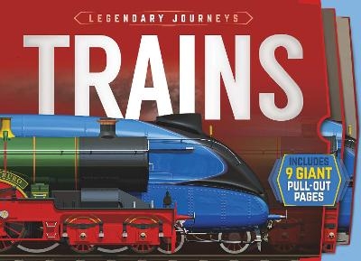 Legendary Journeys: Trains - Philip Steele