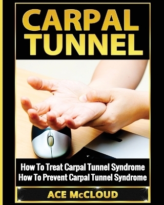 Carpal Tunnel - Ace McCloud