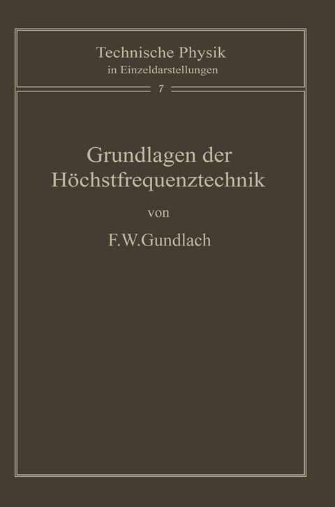 Grundlagen der Höchstfrequenztechnik - F.W. Gundlach