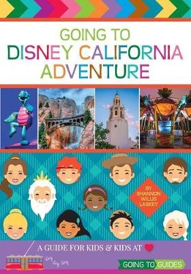 Going to Disney California Adventure - Shannon Willis Laskey