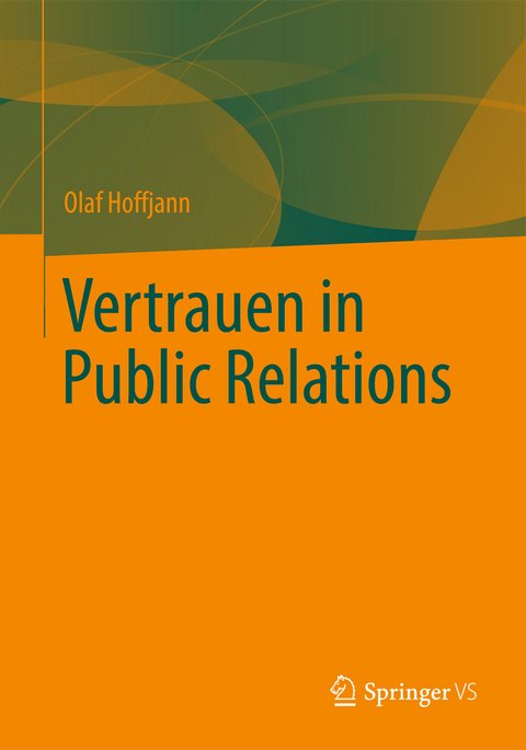 Vertrauen in Public Relations - Olaf Hoffjann