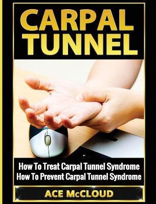 Carpal Tunnel - Ace McCloud