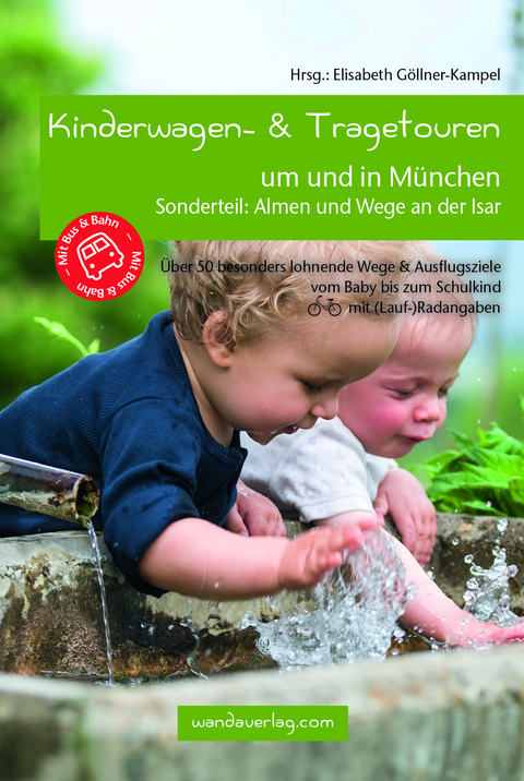 Kinderwagen- & Tragetouren um und in München - Grammer Christine, Renate Förtsch, Charlotte Hoppensack, Petra Huhs, Pia Kunze, Daniela Lurz, Angela Stroh, Ute Watzl, Katharina von Droste