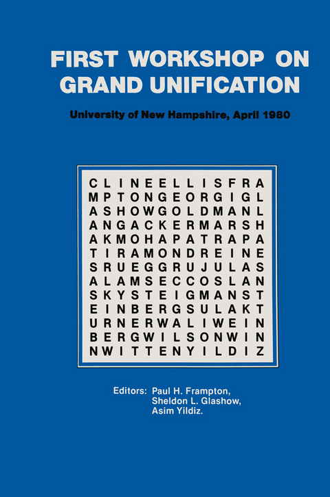 First Workshop on Grand Unification -  Frampton