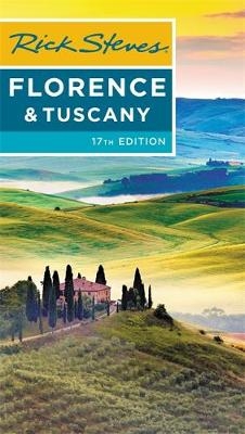 Rick Steves Florence & Tuscany (Seventeenth Edition) - Gene Openshaw, Rick Steves