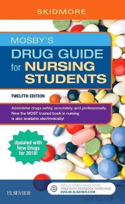 Mosby's Drug Guide for Nursing Students with 2018 Update - Linda Skidmore-Roth