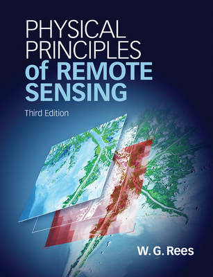 Physical Principles of Remote Sensing - W. G. Rees