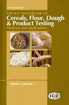 The ICC Handbook of Cereals, Flour, Dough & Product Testing Methods and Applications - 