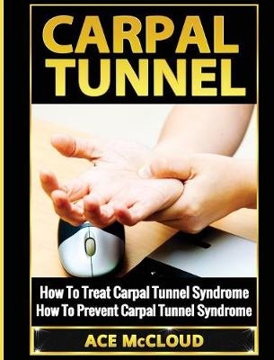 Carpal Tunnel - Ace McCloud