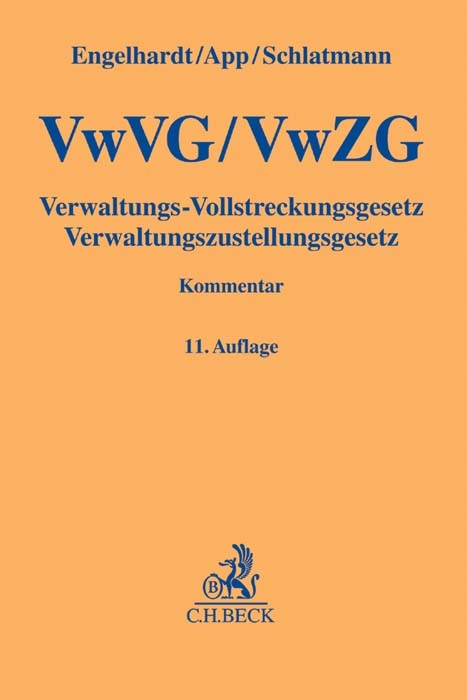 Verwaltungs-Vollstreckungsgesetz, Verwaltungszustellungsgesetz - Hanns Engelhardt