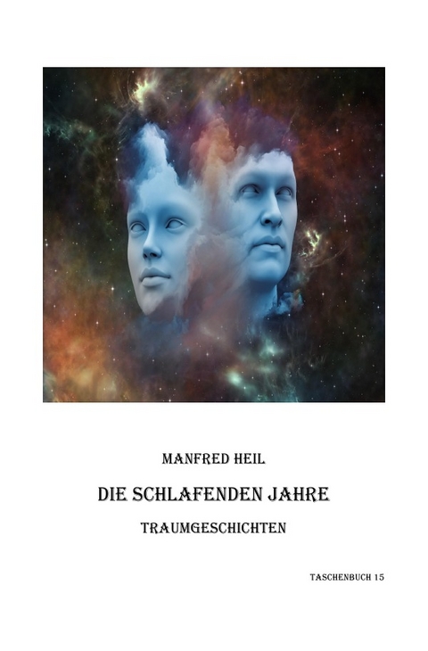 Die schlafenden Jahre - Manfred Heil