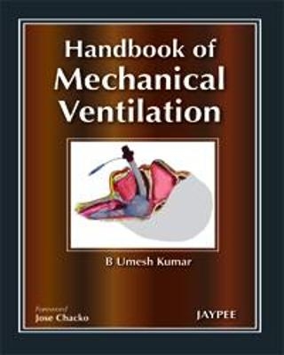 Handbook of Mechanical Ventilation - B Umesh Kumar