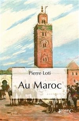 Au Maroc - Pierre Loti