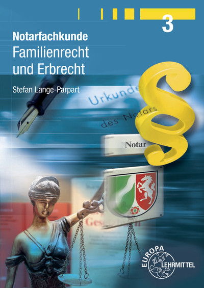 Notarfachkunde - Familienrecht und Erbrecht - Stefan Lange-Parpart