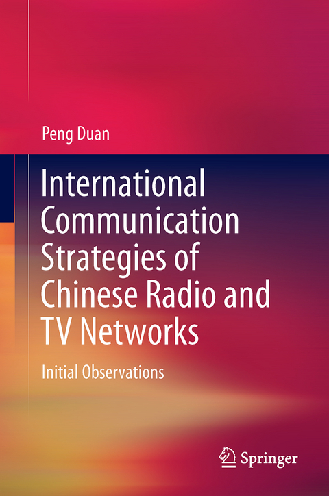 International Communication Strategies of Chinese Radio and TV Networks - Duan Peng