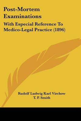 Post-Mortem Examinations - Rudolf Ludwig Karl Virchow