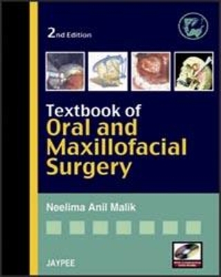 Textbook of Oral and Maxillofacial Surgery - Neelima Anil Malik