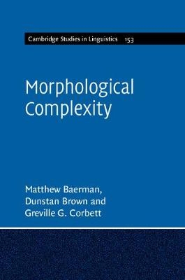 Morphological Complexity - Matthew Baerman, Dunstan Brown, Greville G. Corbett