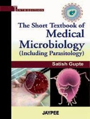 The Short Textbook of Medical Microbiology - Satish Gupte