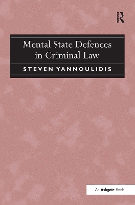 Mental State Defences in Criminal Law - Steven Yannoulidis