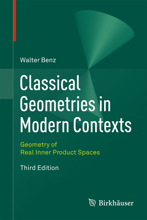 Classical Geometries in Modern Contexts - Walter Benz