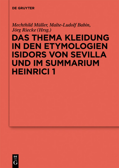 Das Thema Kleidung in den Etymologien Isidors von Sevilla und im Summarium Heinrici 1 - 