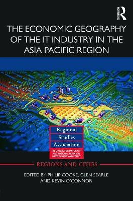 The Economic Geography of the IT Industry in the Asia Pacific Region - 