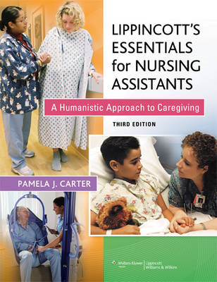 Lippincott Essentials for Nursing Assistants - Pamela Carter