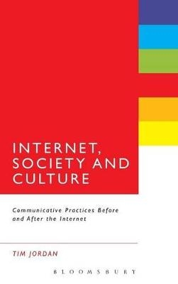 Internet, Society and Culture - Dr Tim Jordan