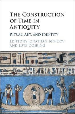 The Construction of Time in Antiquity - 