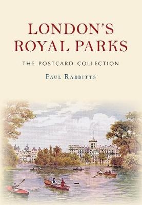 London's Royal Parks The Postcard Collection - Paul Rabbitts