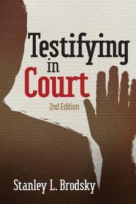 Testifying in Court - Stanley L. Brodsky