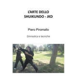 L'arte dello Shuikundo JKD - Piero Piromallo