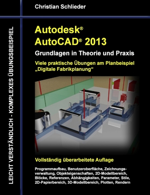 Autodesk AutoCAD 2013 - Grundlagen in Theorie und Praxis - Christian Schlieder