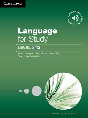 Language for Study Level 2 Student's Book with Downloadable Audio - Tamsin Espinosa, Clare Walsh, Alistair McNair