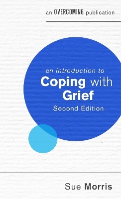 An Introduction to Coping with Grief - Sue Morris